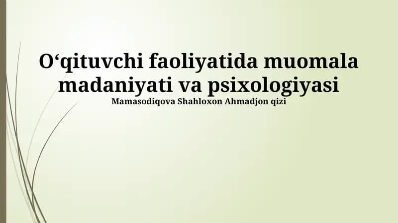 Oʻqituvchi faoliyatida muomala madaniyati va psixologiyasi