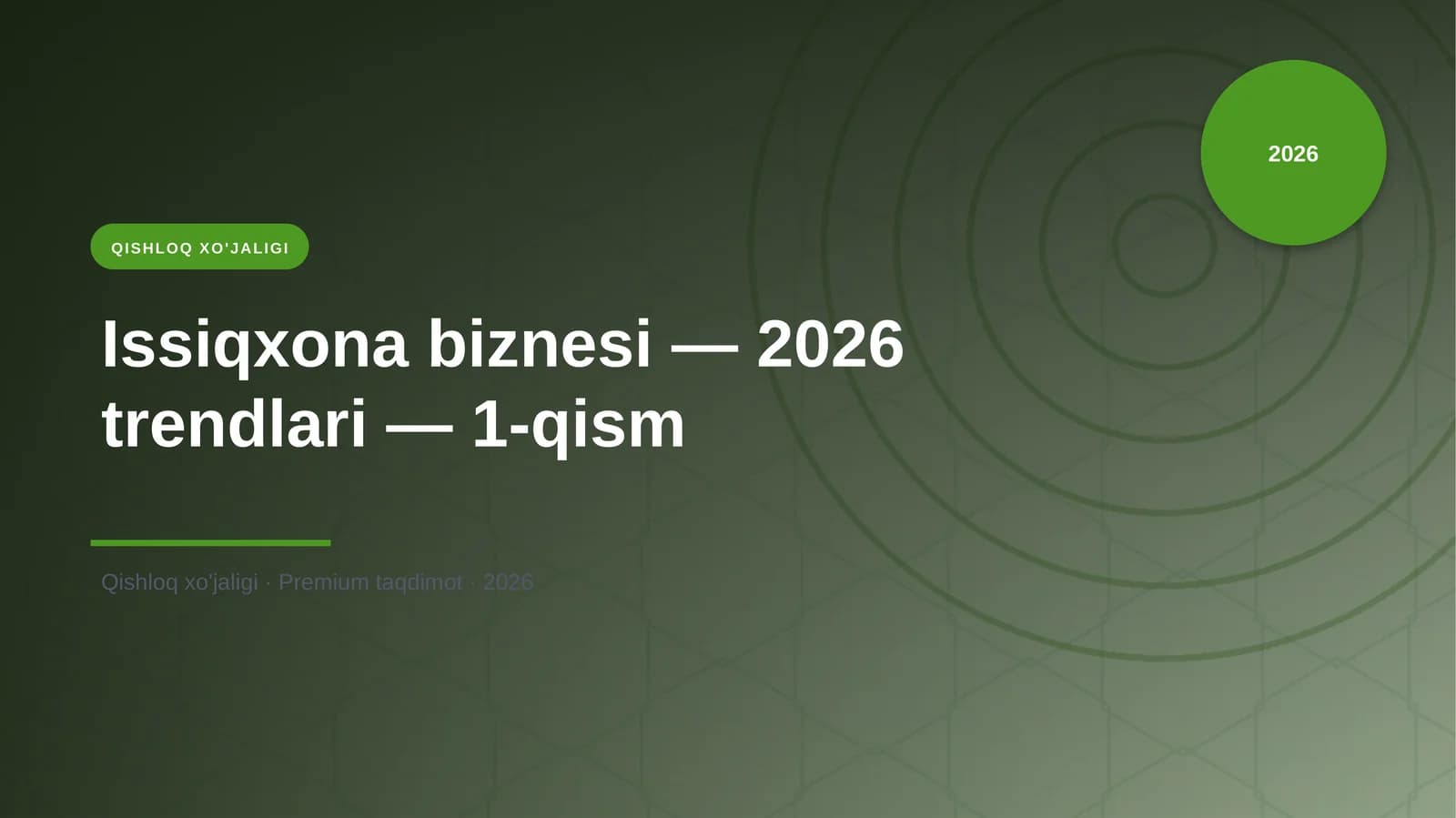 Issiqxona biznesi — 2026 trendlari — 1-qism