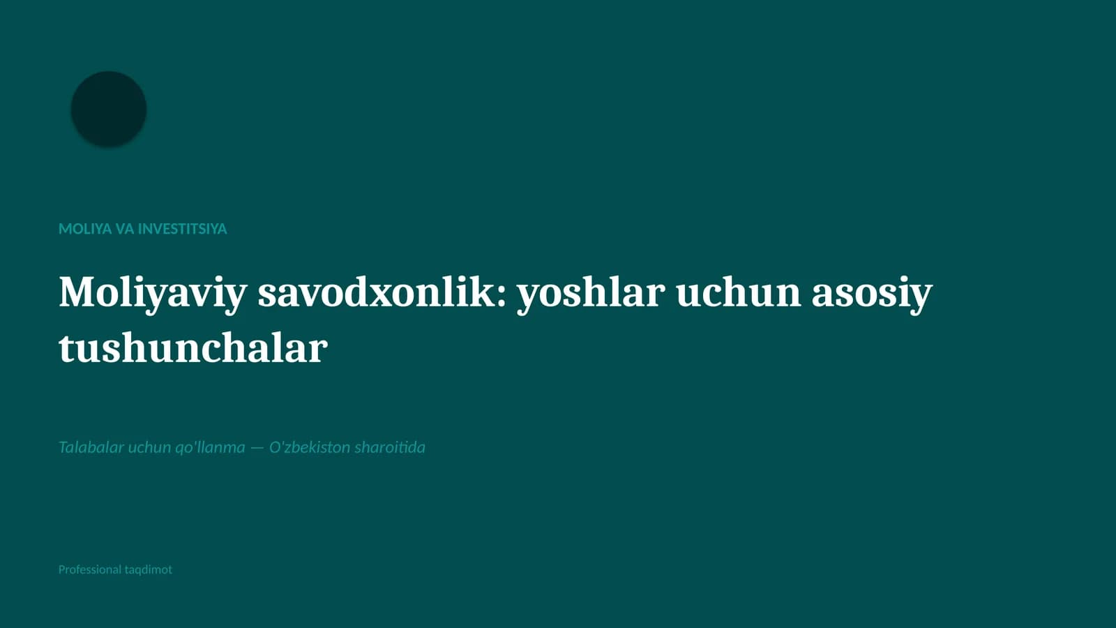 Moliyaviy savodxonlik: yoshlar uchun asosiy tushunchalar