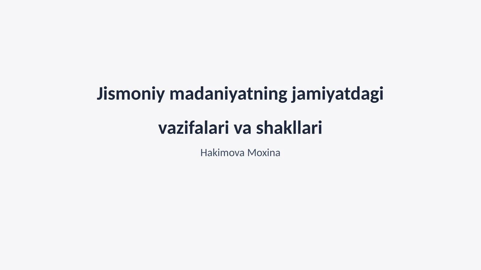 Jismoniy madaniyatning jamiyatdagi vazifalari va shakllari