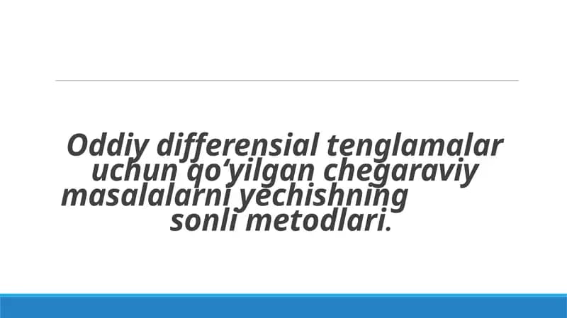 Oddiy differensial tenglamalar uchun qo‘yilgan chegaraviy masalalarni yechishning sonli metodlari