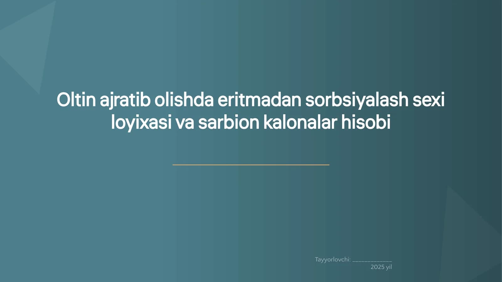 Oltin ajratib olishda eritmadan sorbsiyalash sexi loyixasi va sarbion kalonalar hisobi