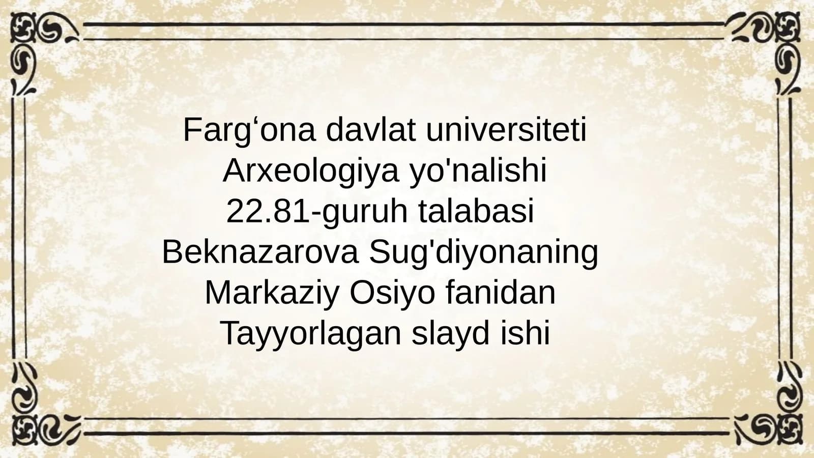 Arxeologiya yo'nalishi slayd ishi