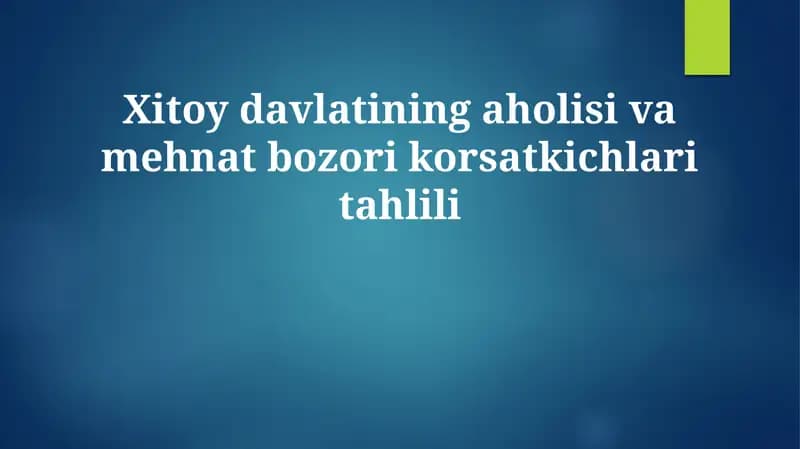 Xitoy davlatining aholisi va mehnat bozori korsatkichlari tahlili