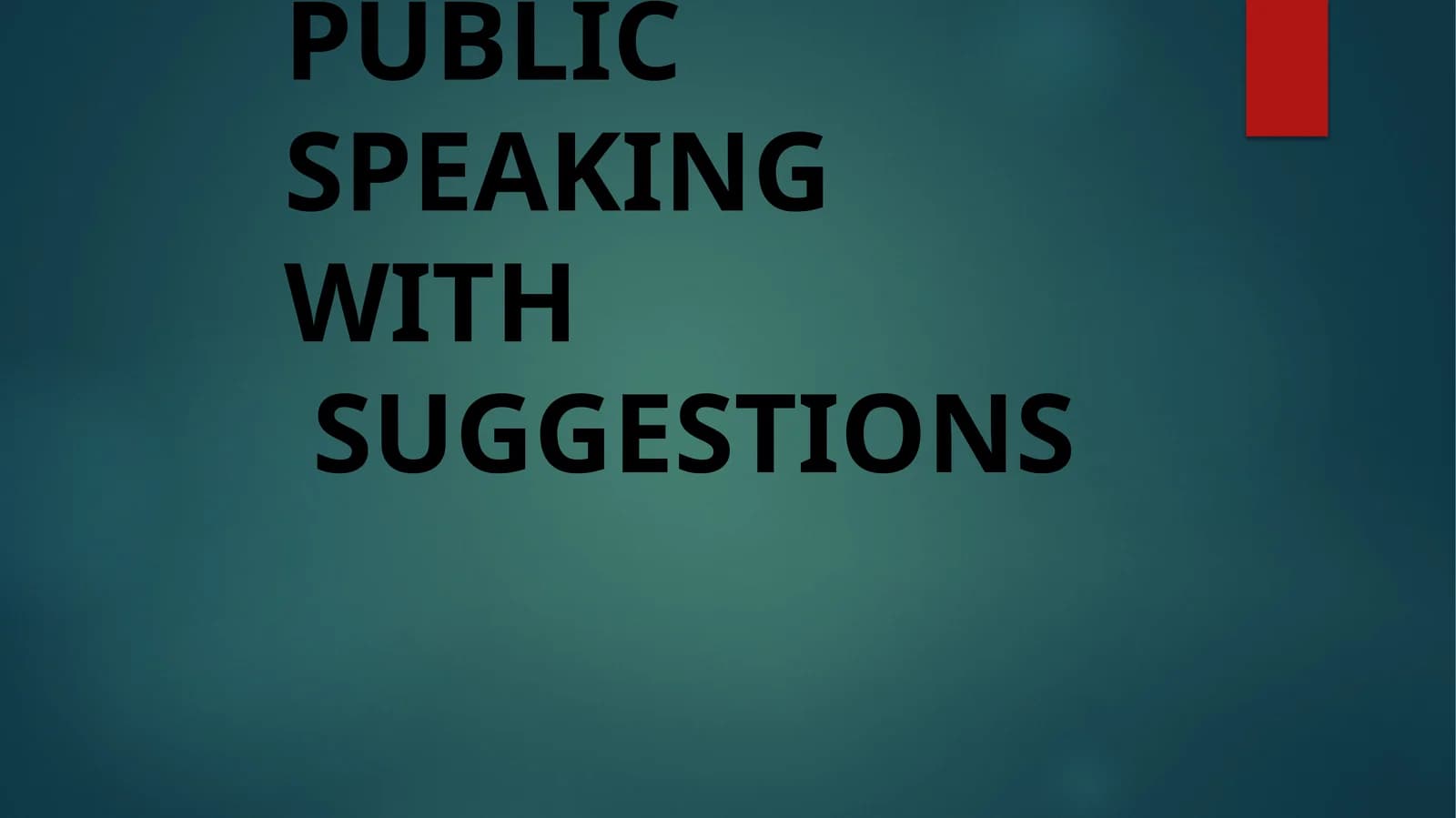 Mavzu: PUBLIC SPEAKINGWITHSUGGESTIONS