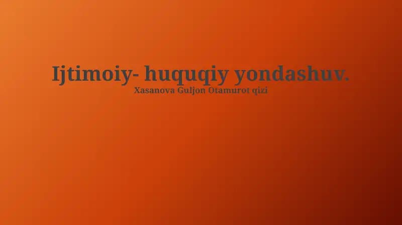 Ijtimoiy-Huquqiy Yondashuv