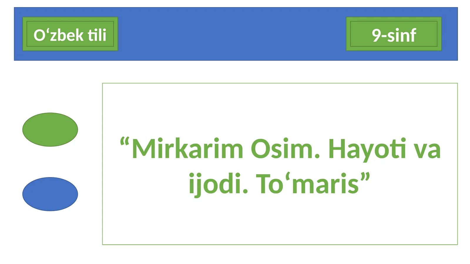 9-sinf O‘zbektili “MirkarimOsim.Hayotivaijodi.To‘maris” 1-DARS