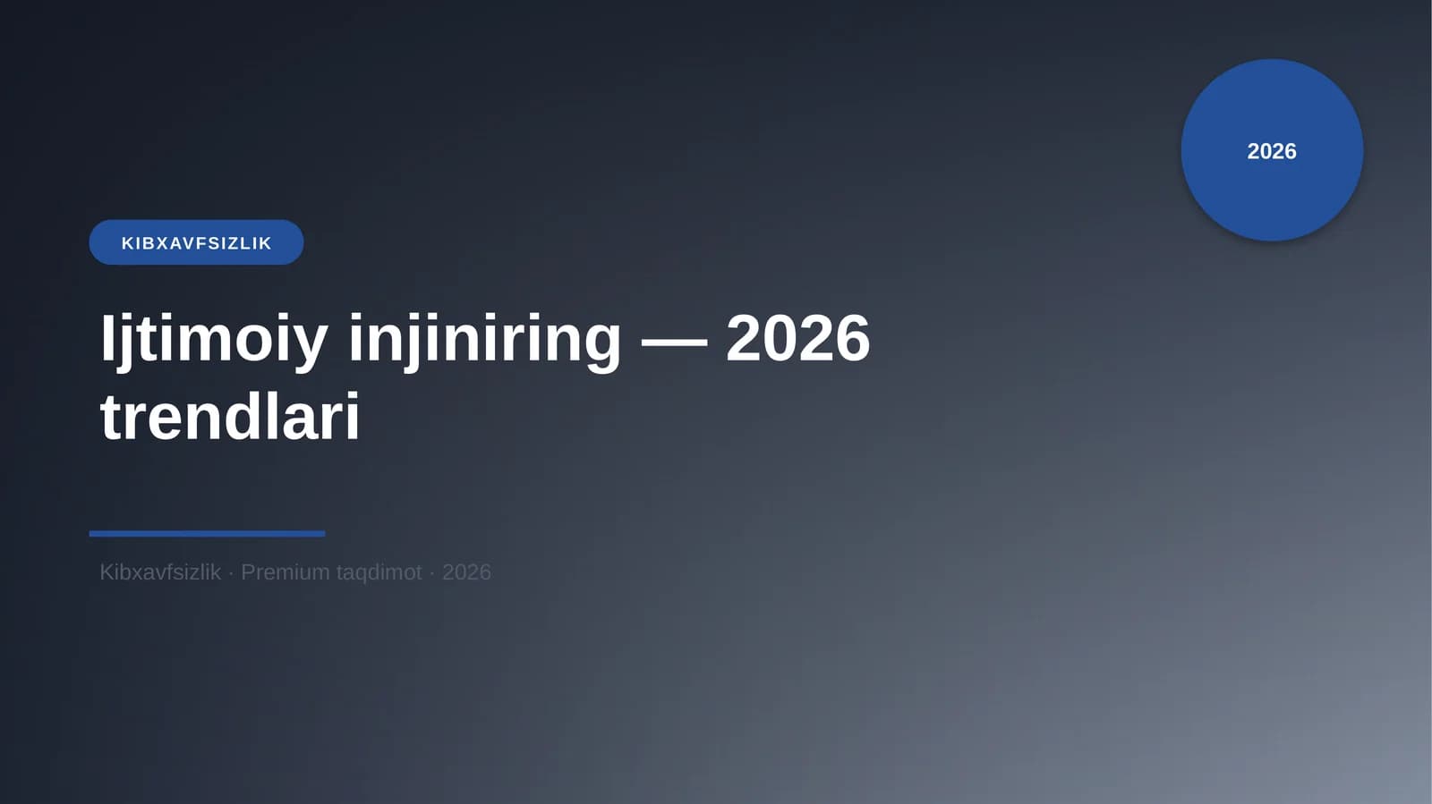 Ijtimoiy injiniring — 2026 trendlari