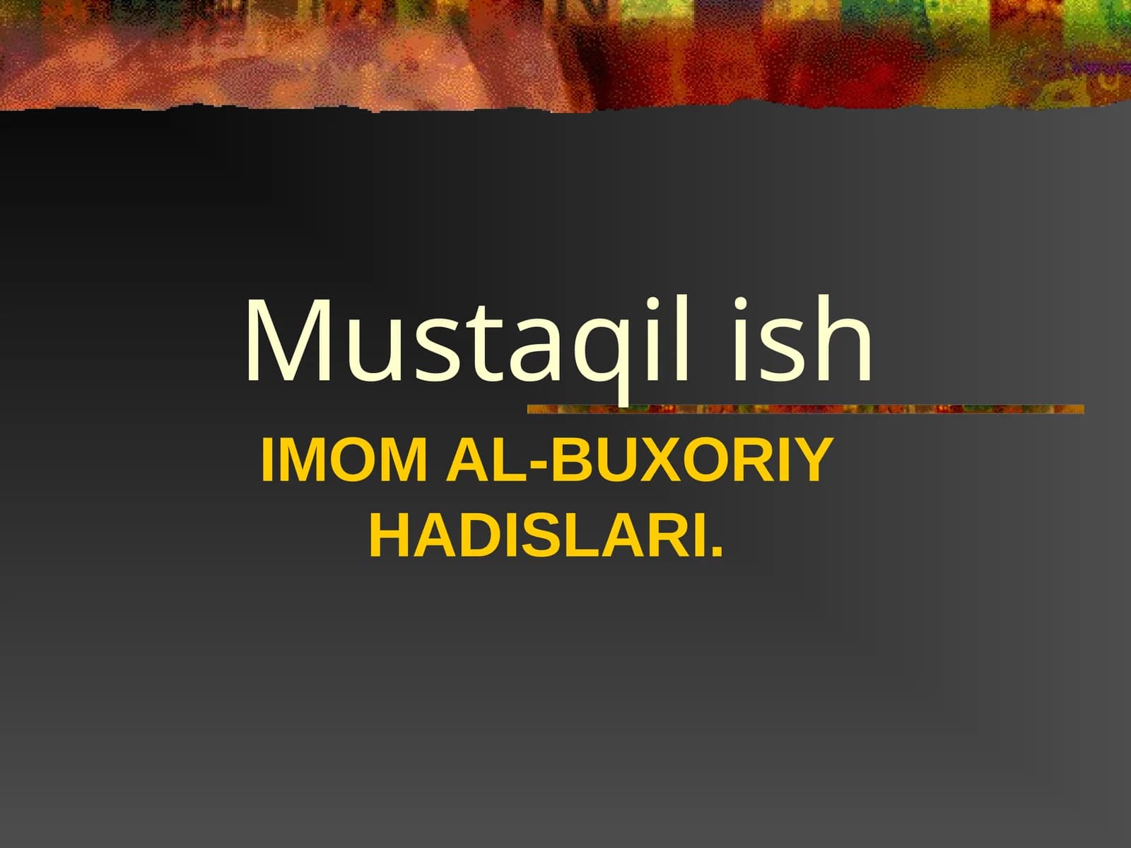 IMOM AL-BUXORIY HADISLARI
