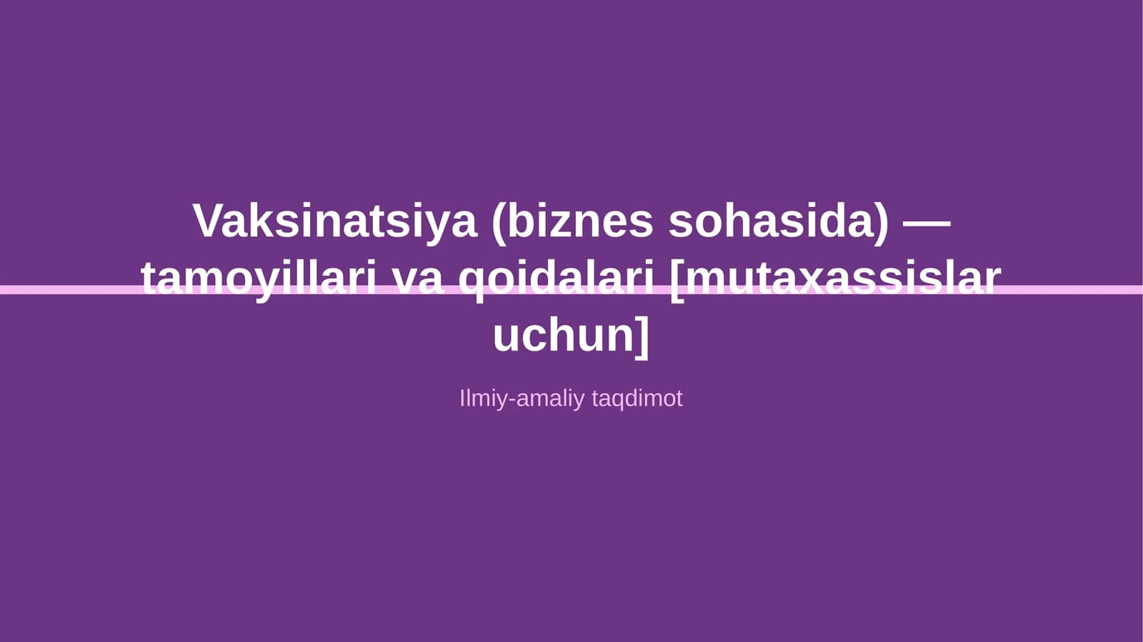 Vaksinatsiya (biznes sohasida) — tamoyillari va qoidalari [mutaxassislar uchun]