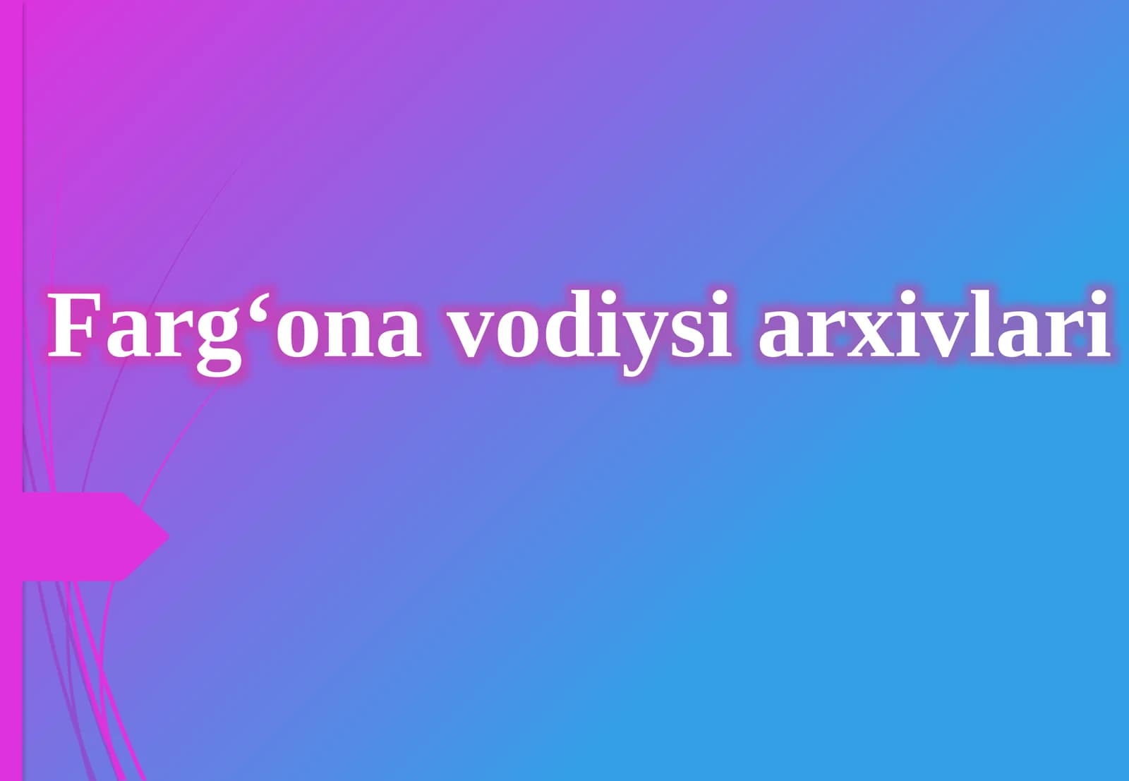 Farg‘ona vodiysi arxivlari