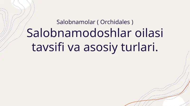 Salobnamodoshlar oilasi tavsifi va asosiy turlari
