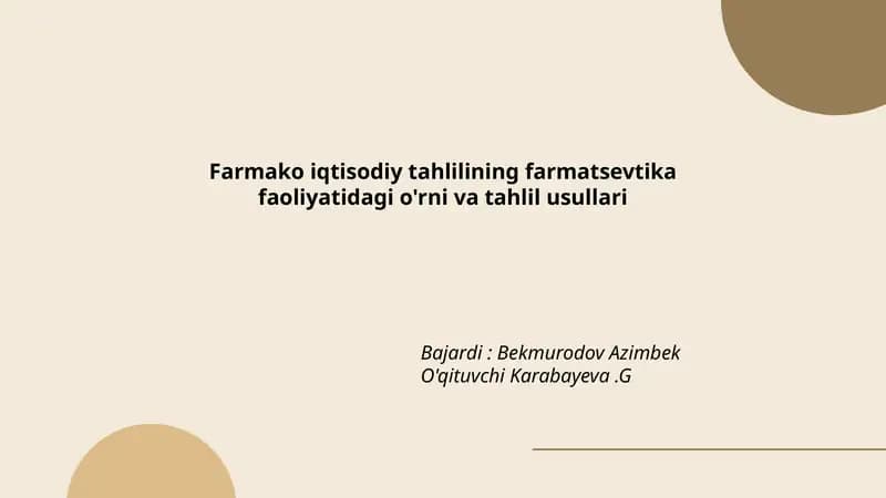 Farmako iqtisodiy tahlilining farmatsevtika faoliyatidagi o'rni va tahlil usullari
