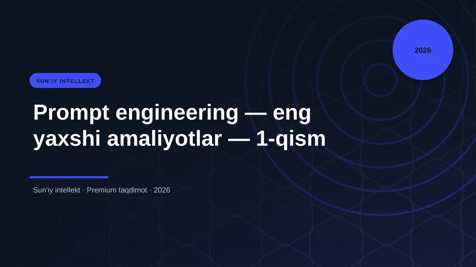Prompt engineering — eng yaxshi amaliyotlar — 1-qism