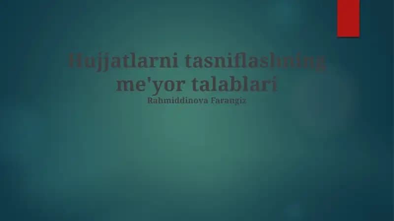 Hujjatlarni tasniflashning me'yor talablari