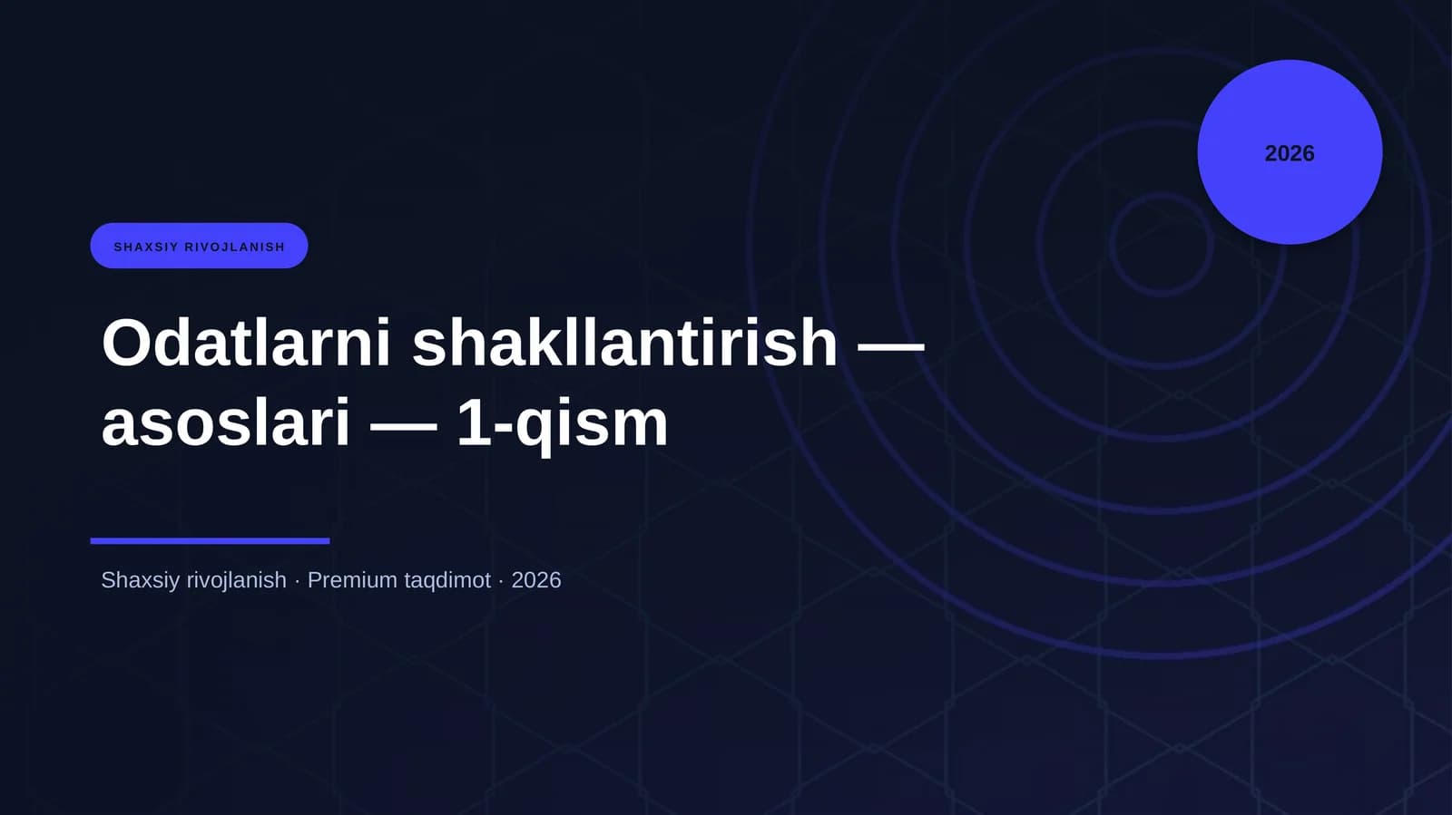 Odatlarni shakllantirish — asoslari — 1-qism