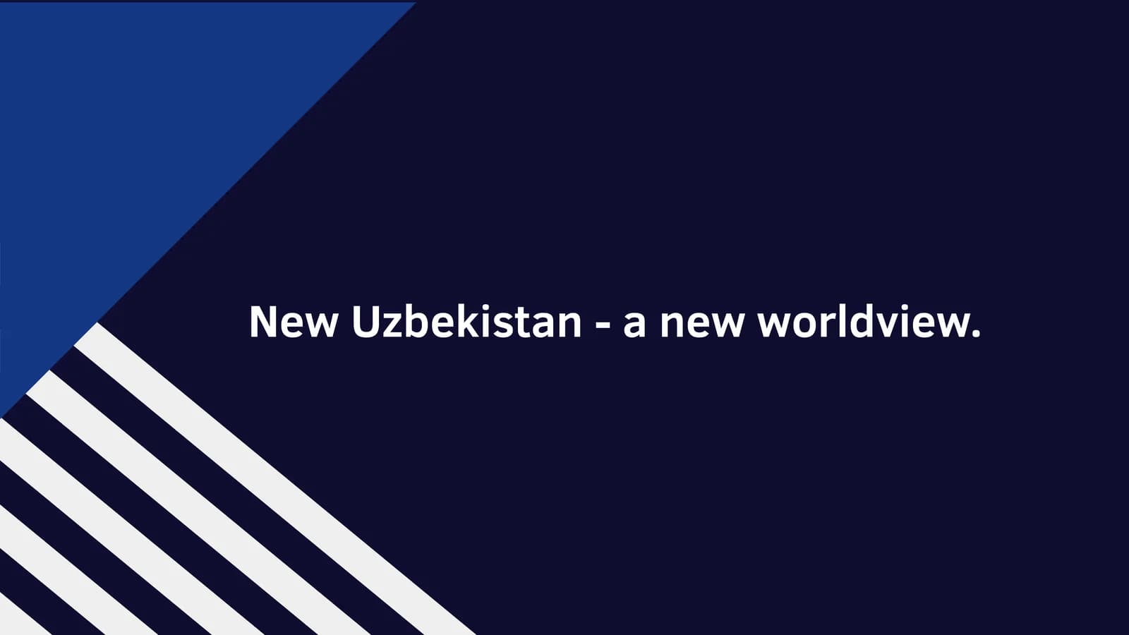 New Uzbekistan - a new worldview