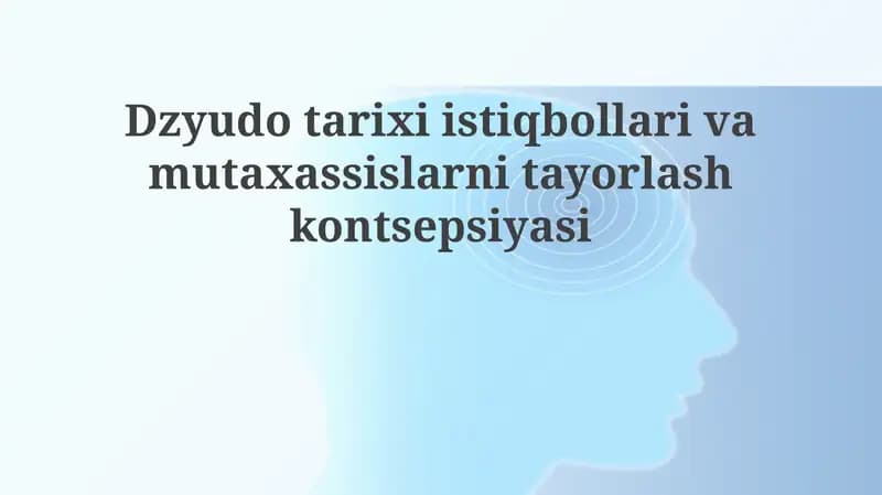 Dzyudo. Tarixi istiqbollari va mutaxassislarni tayorlash.