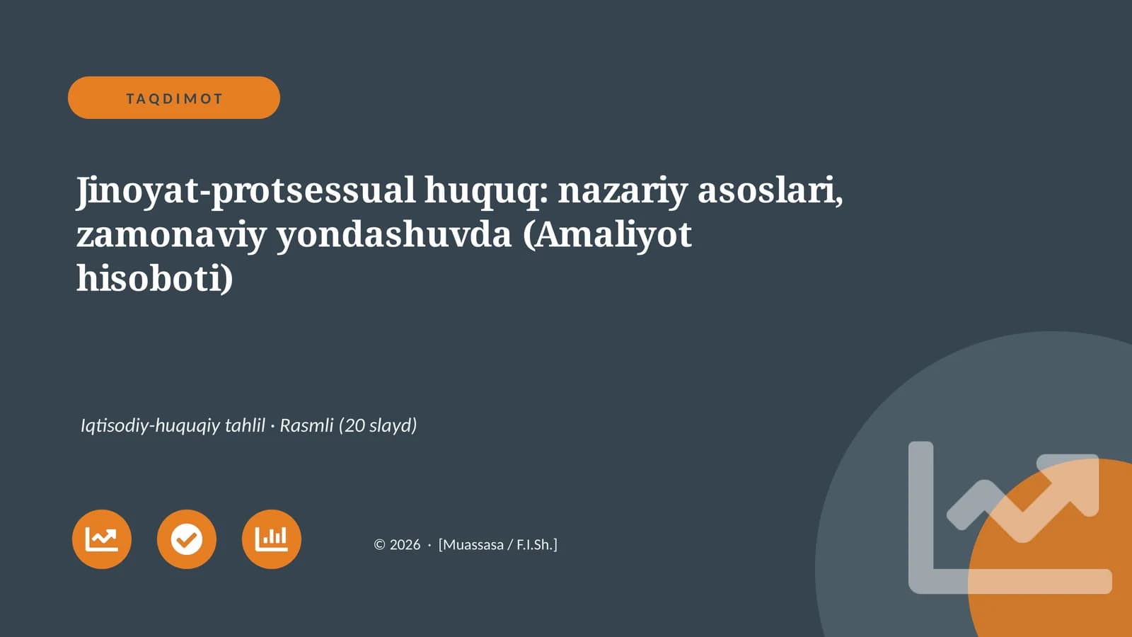 Jinoyat-protsessual huquq: nazariy asoslari, zamonaviy yondashuvda (Amaliyot hisoboti)