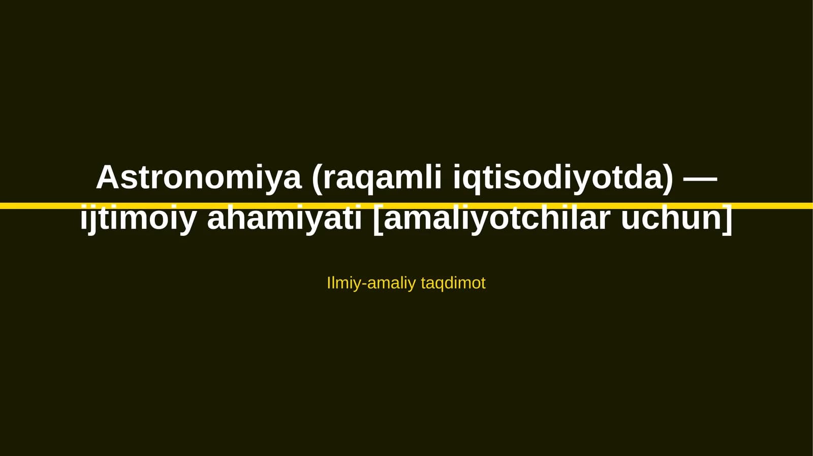 Astronomiya (raqamli iqtisodiyotda) — ijtimoiy ahamiyati [amaliyotchilar uchun]