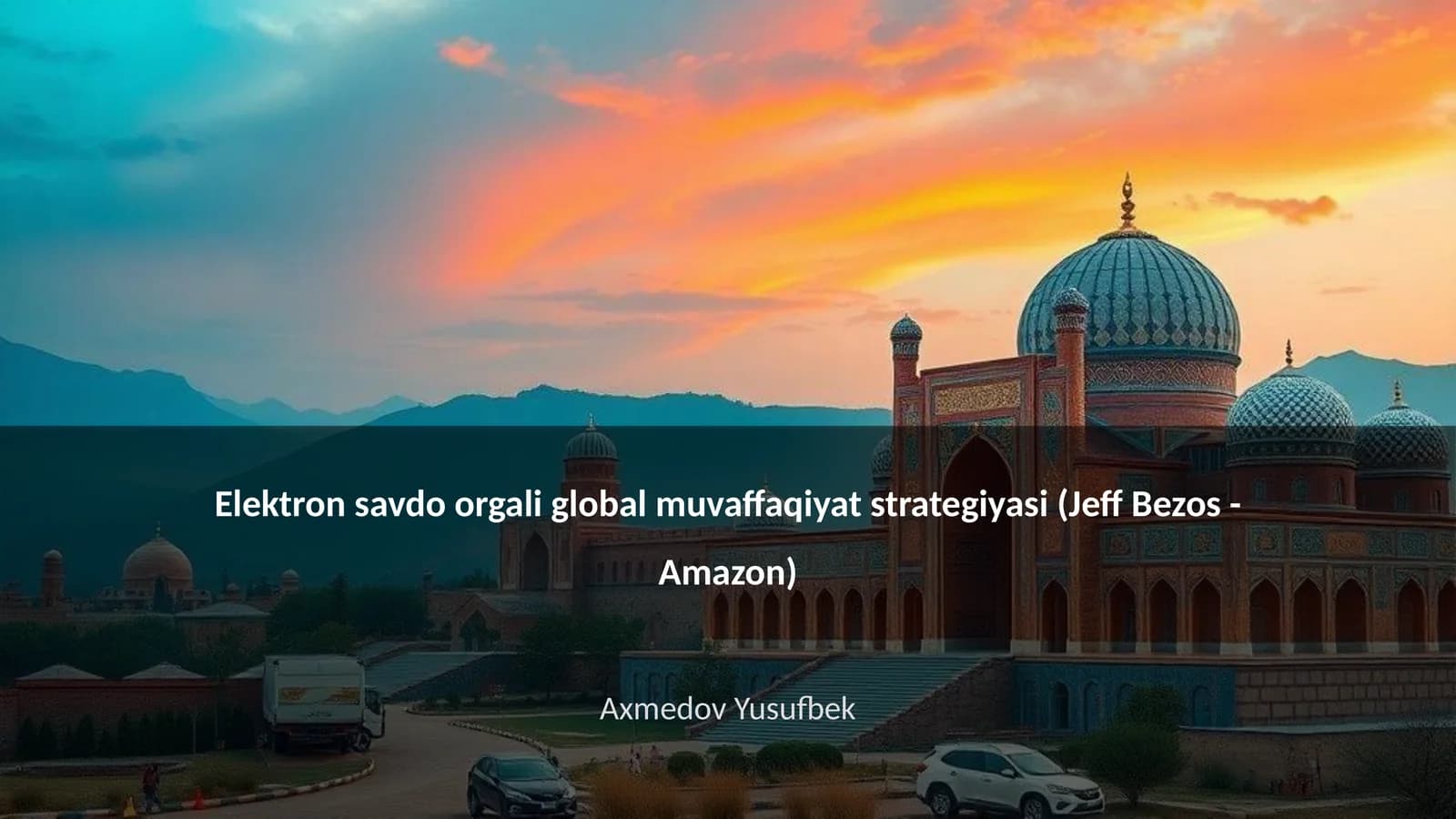 Elektron savdo orgali global muvaffaqiyat strategiyasi (Jeff Bezos - Amazon)