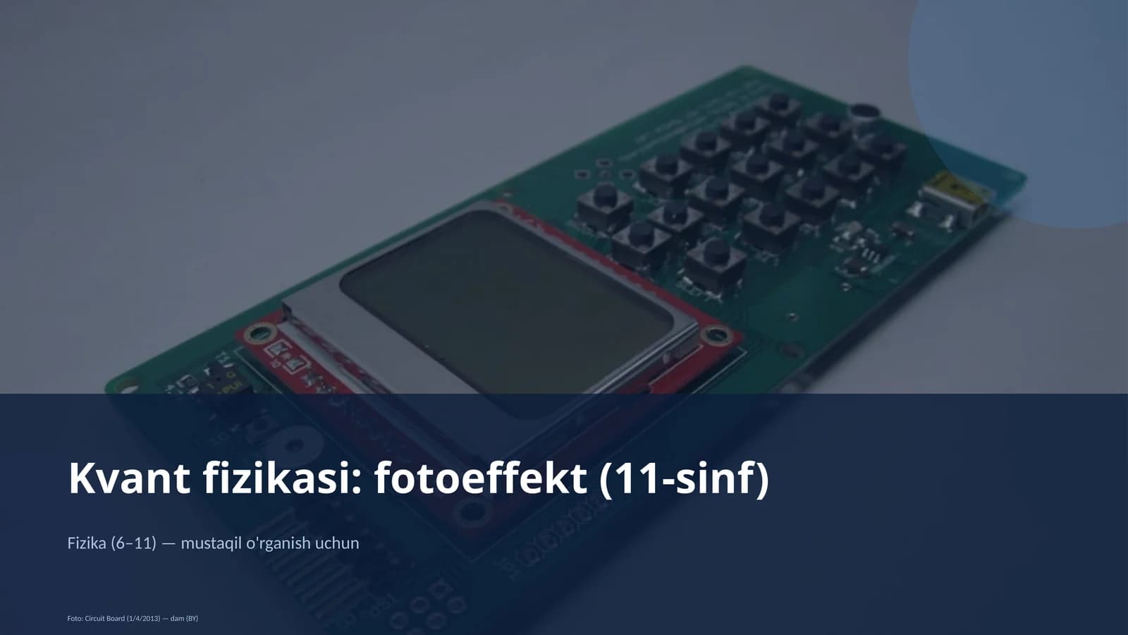 Kvant fizikasi: fotoeffekt (11-sinf)