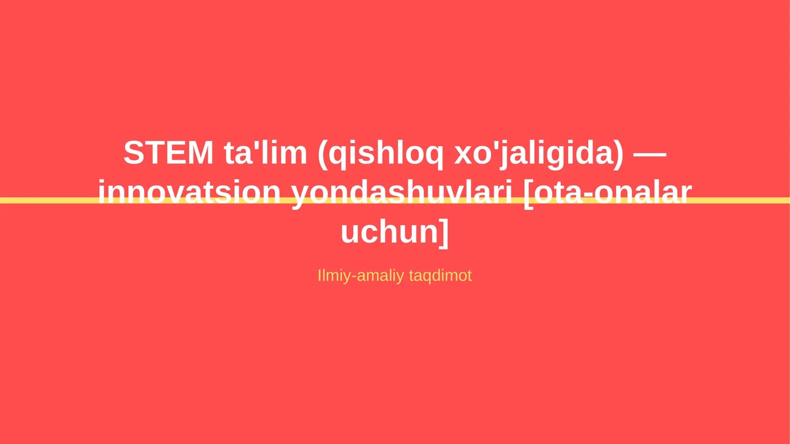 STEM ta'lim (qishloq xo'jaligida) — innovatsion yondashuvlari [ota-onalar uchun]