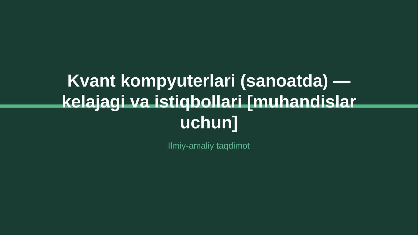Kvant kompyuterlari (sanoatda) — kelajagi va istiqbollari [muhandislar uchun]