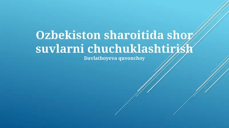 O'zbekistonda sho'r suvni chuchuklashtirish: Texnologiyalar, manbalar va istiqbollar