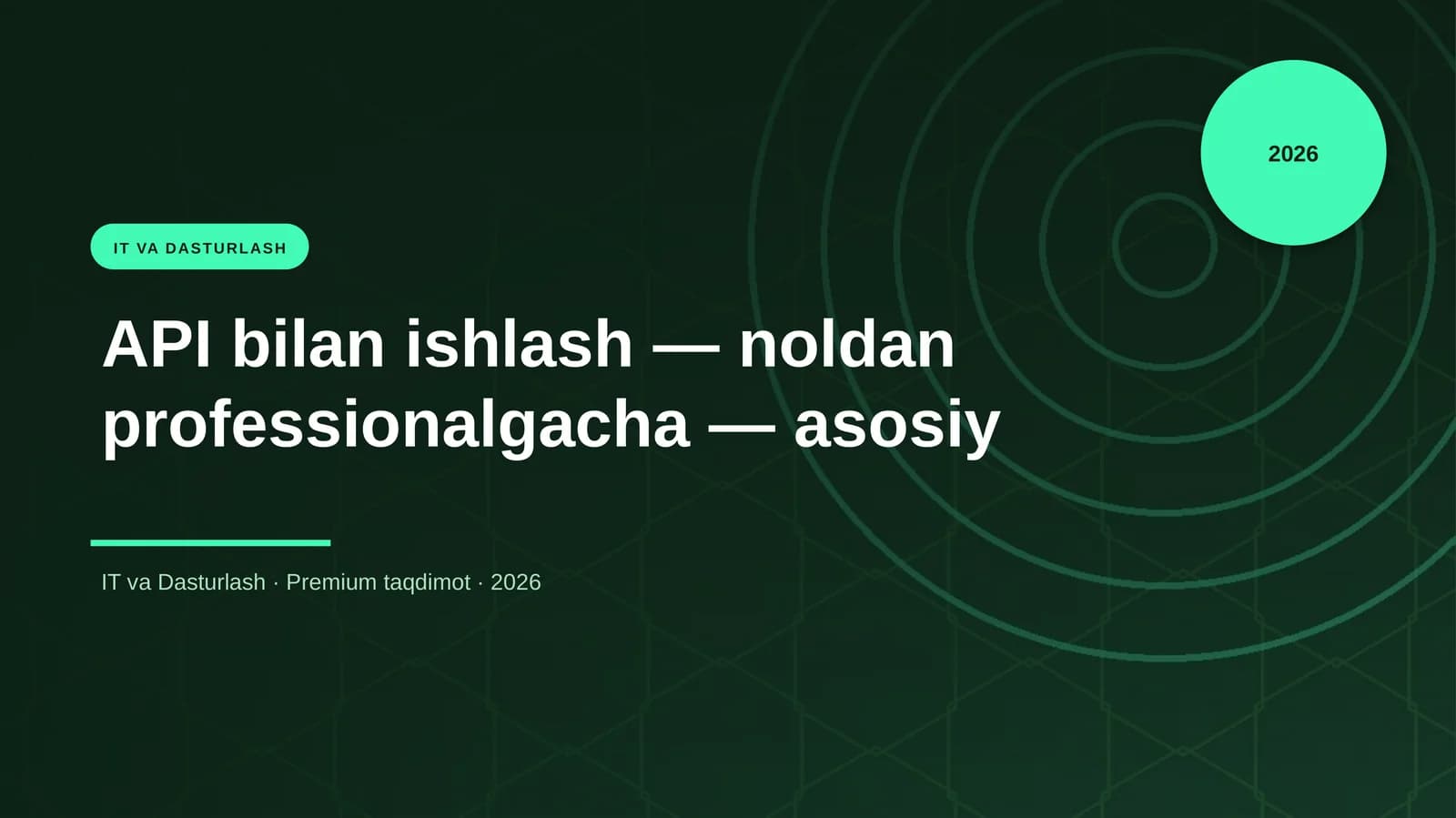 API bilan ishlash — noldan professionalgacha — asosiy