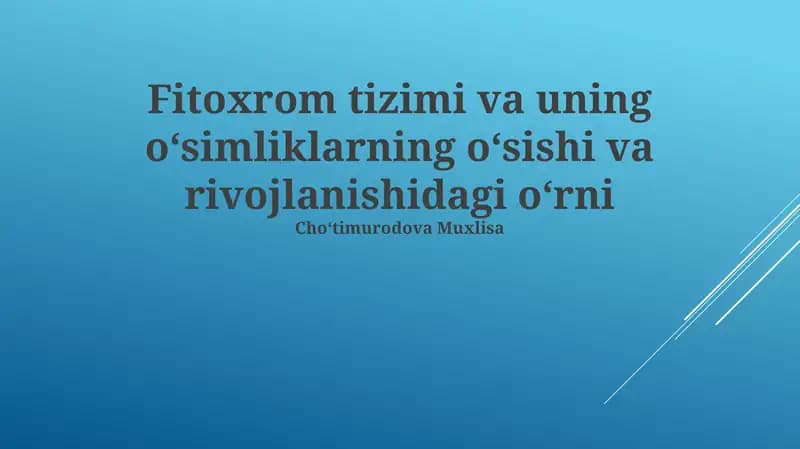 Fitoxrom tizimi va uning oʻsimliklarning oʻsishi va rivojlanishidagi oʻrni