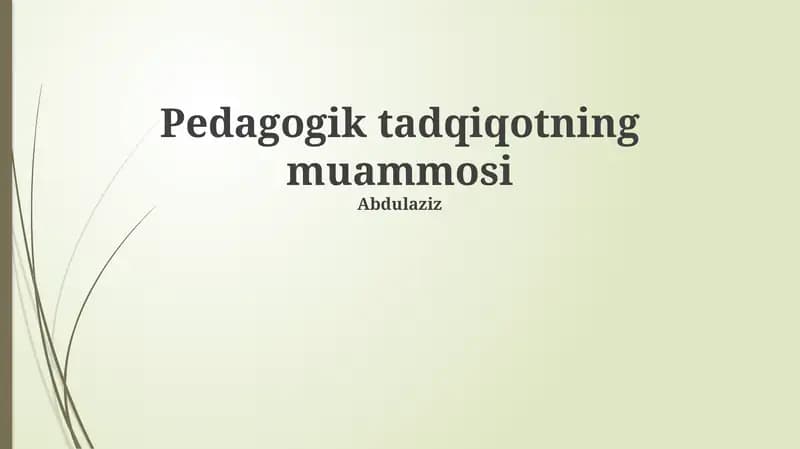 Pedagogik tadqiqotning muammosi