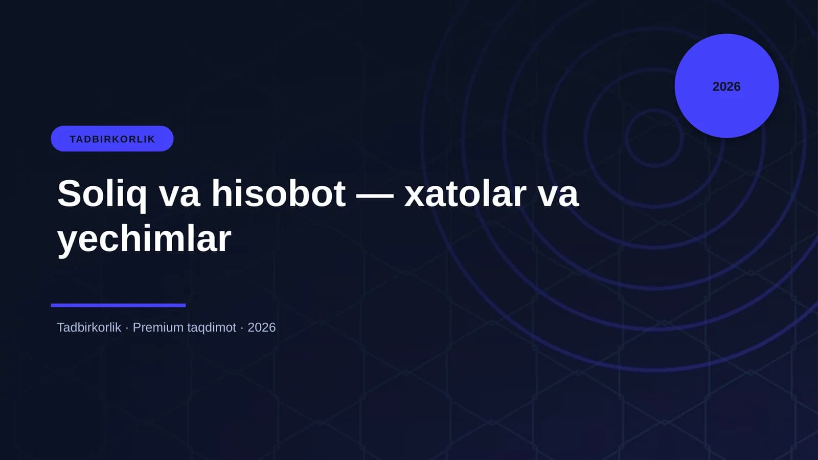 Soliq va hisobot — xatolar va yechimlar