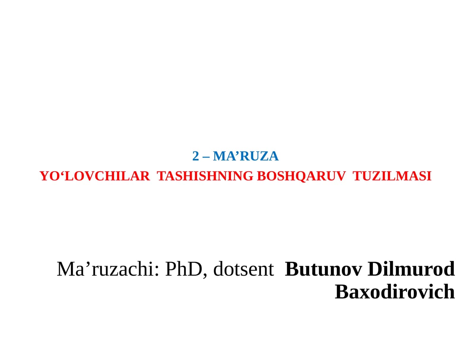 Ma’RUZAYO‘LOVCHILAR TASHISHNING BOSHQARUV TUZILMASI