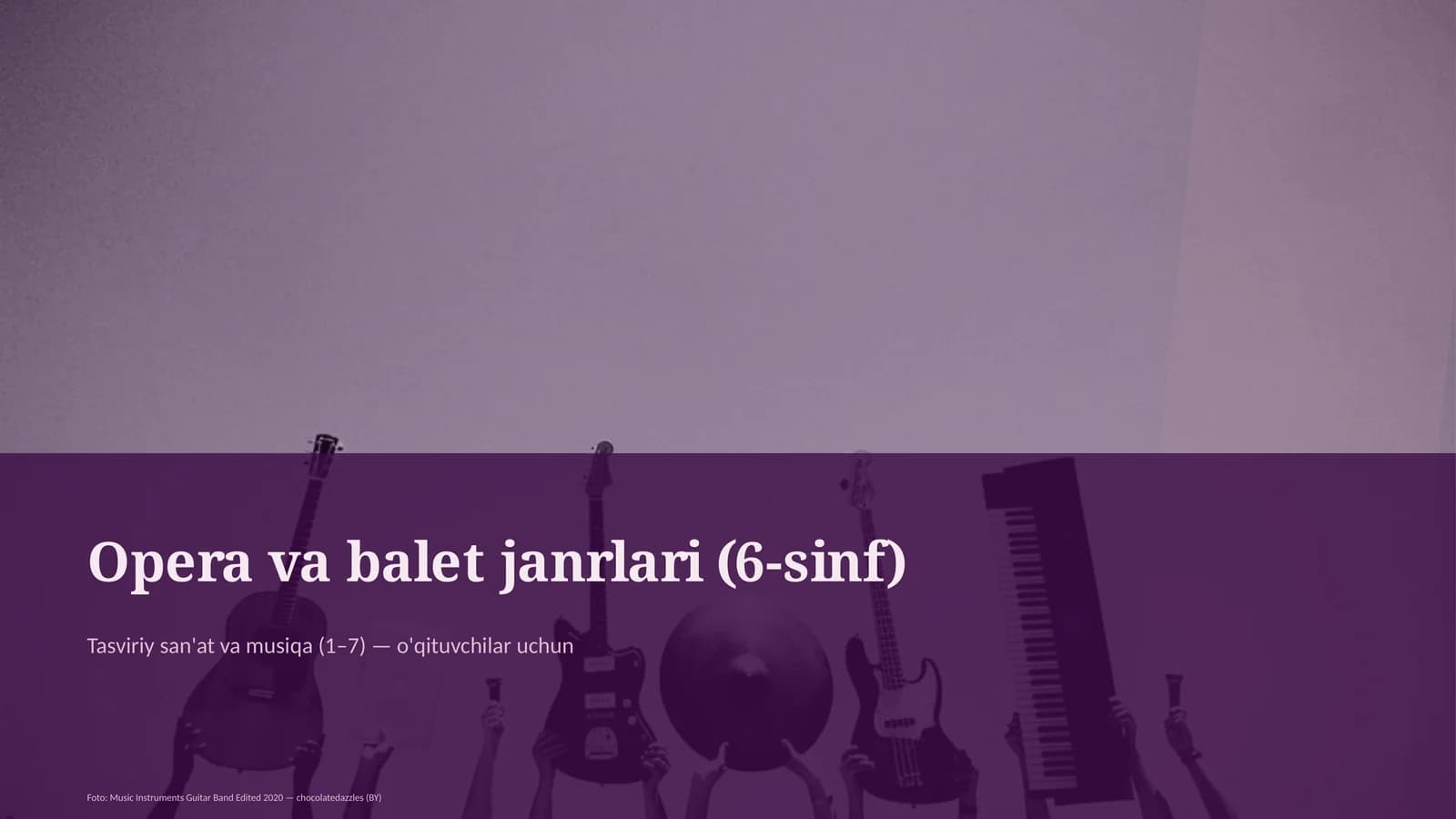 Opera va balet janrlari (6-sinf)