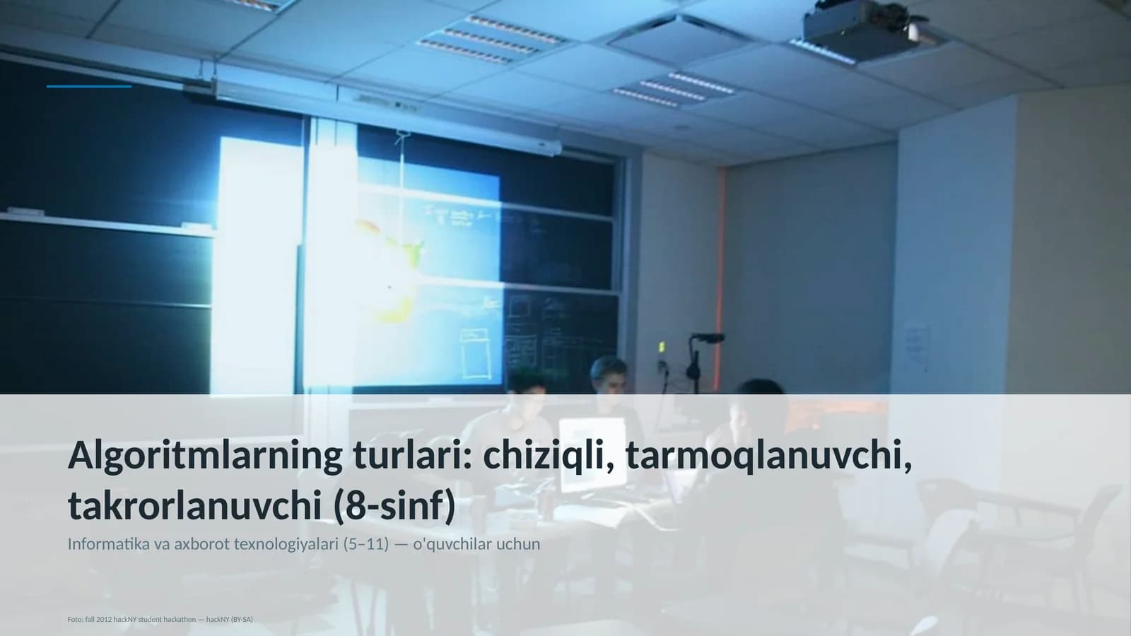 Algoritmlarning turlari: chiziqli, tarmoqlanuvchi, takrorlanuvchi (8-sinf)