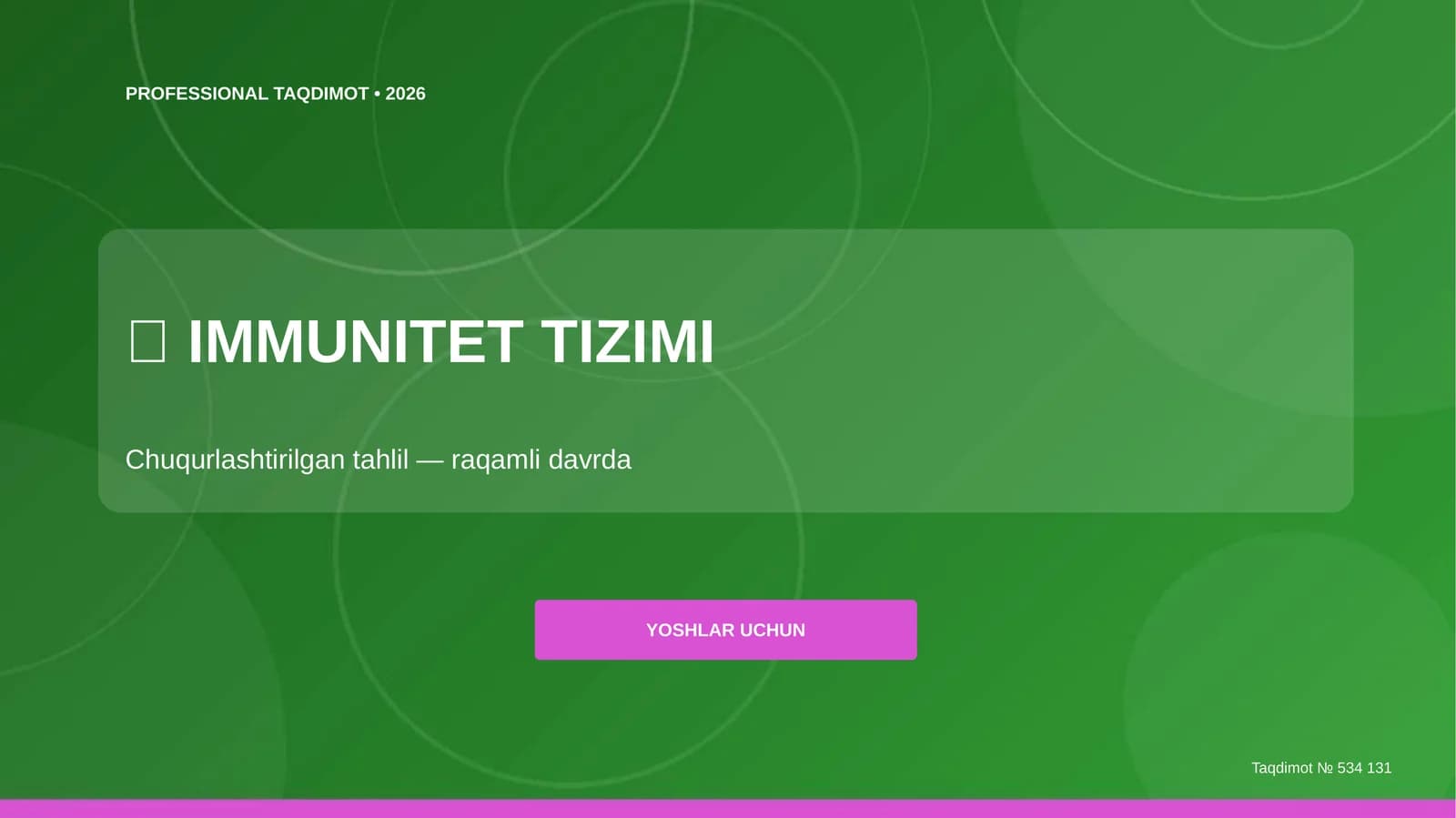 IMMUNITET TIZIMI Chuqurlashtirilgan tahlil
