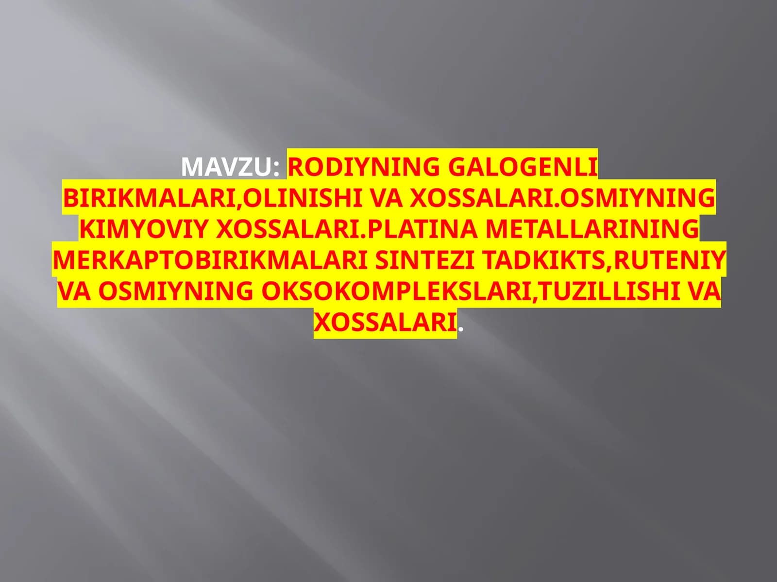Rodiyning galogenli birikmalar va uning xossalari