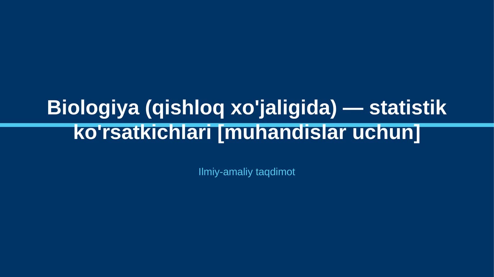 Biologiya (qishloq xo'jaligida) — statistik ko'rsatkichlari [muhandislar uchun]