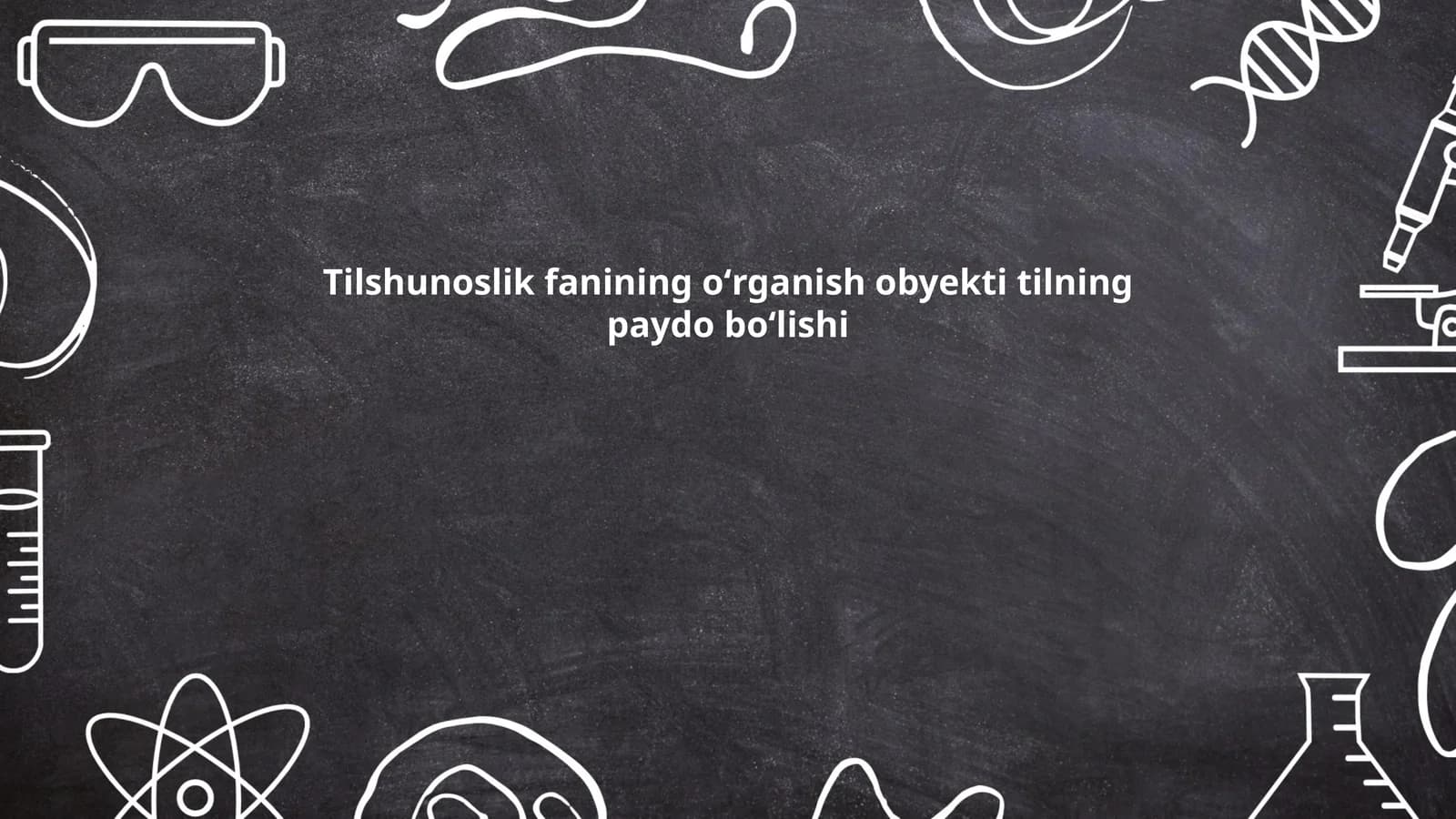 Tilshunoslik fanining oʻrganish obyekti tilning paydo boʻlishi