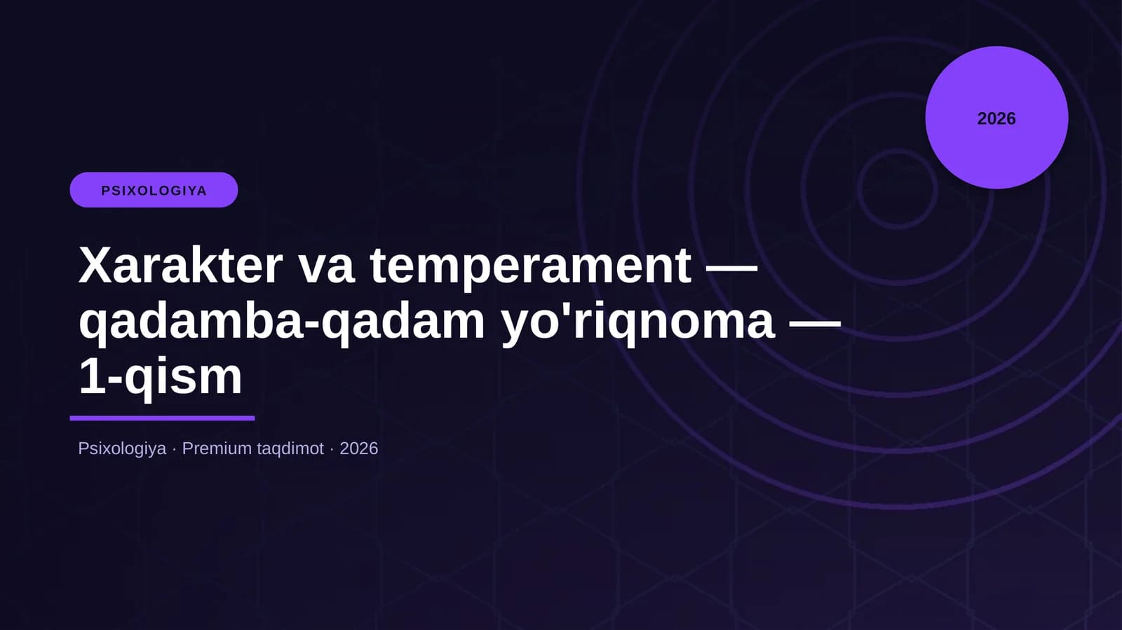 Xarakter va temperament — qadamba-qadam yo'riqnoma — 1-qism