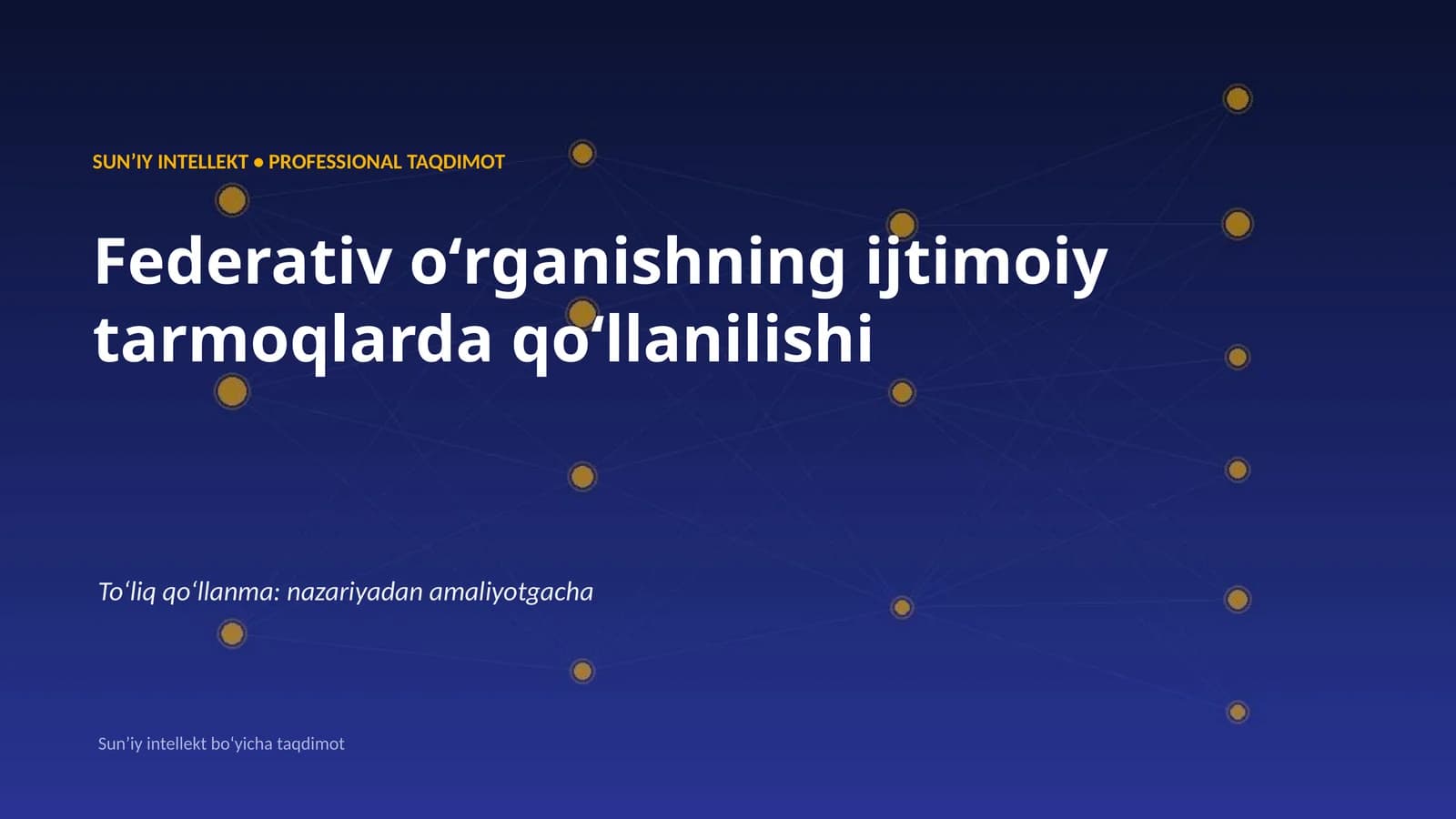 SUNʼIY INTELLEKT • PROFESSIONAL TAQDIMOT