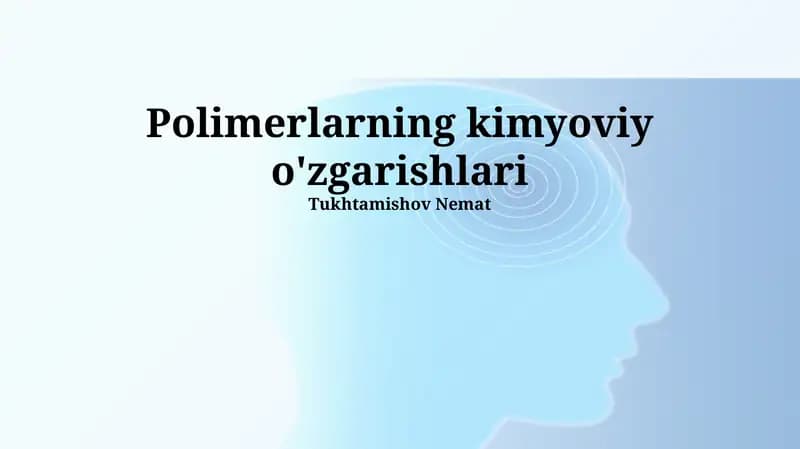Polimerlarning kimyoviy o'zgarishlari
