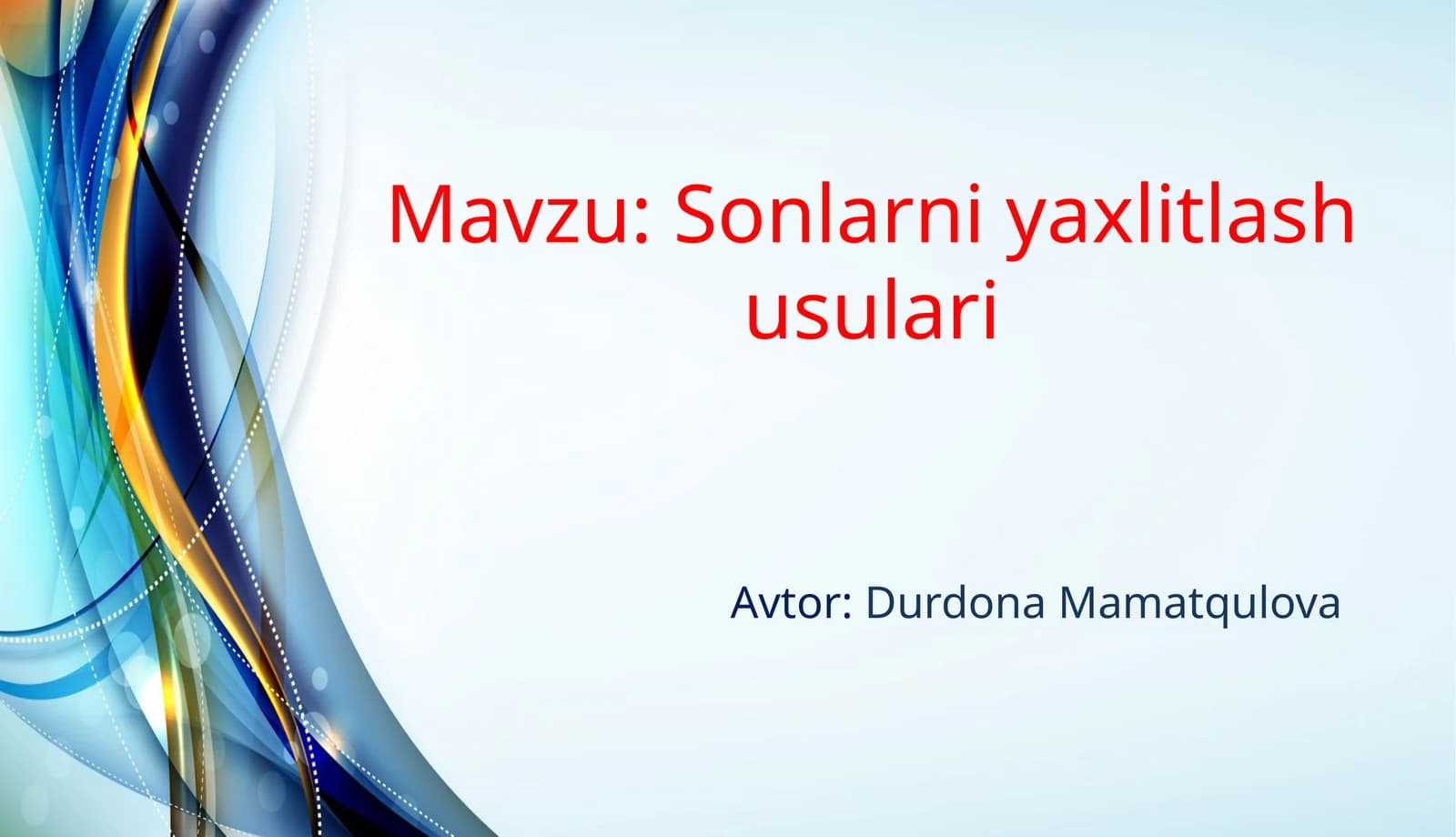 Sonlarni yaxlitlash usullari