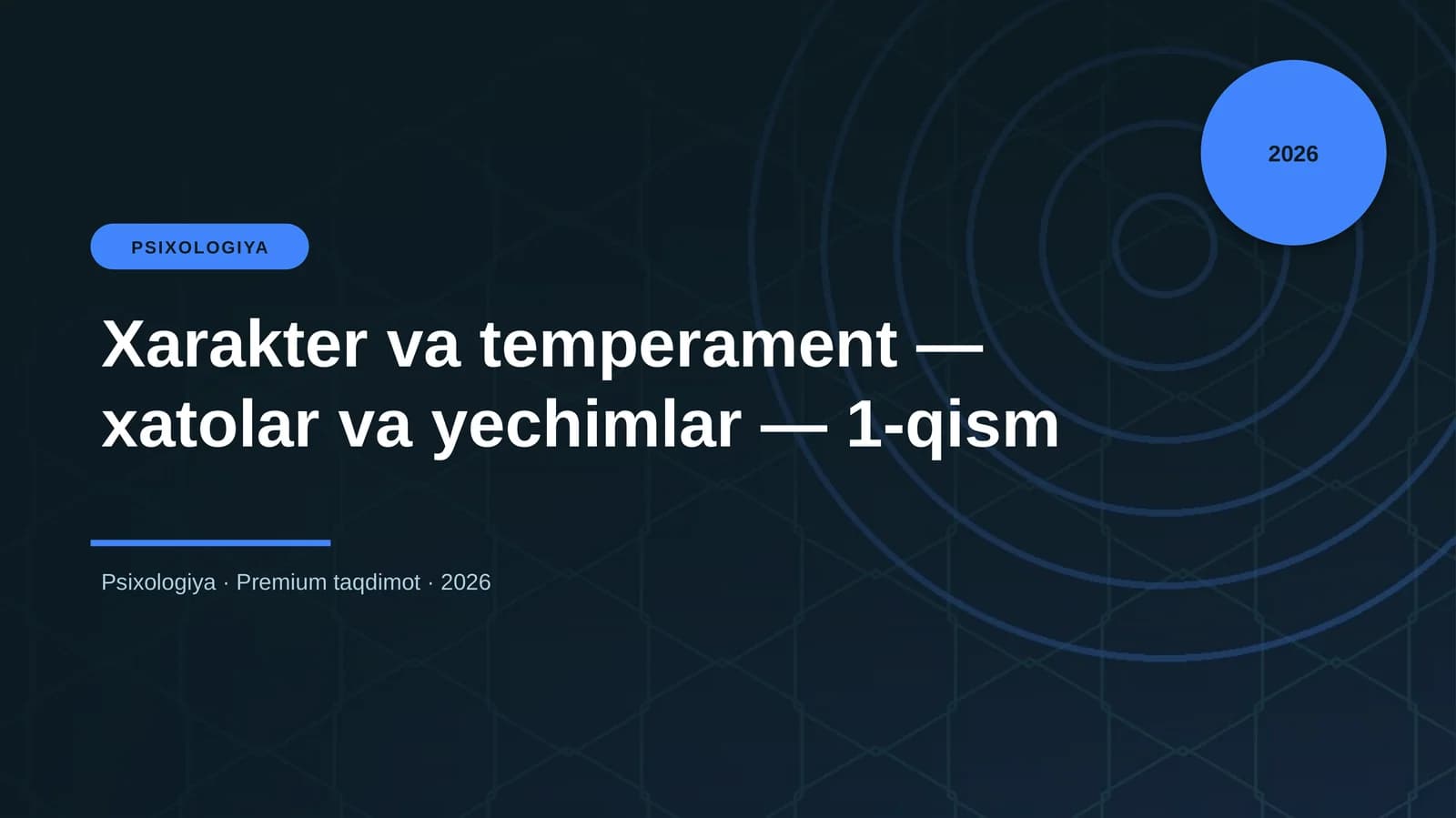 Xarakter va temperament — xatolar va yechimlar — 1-qism