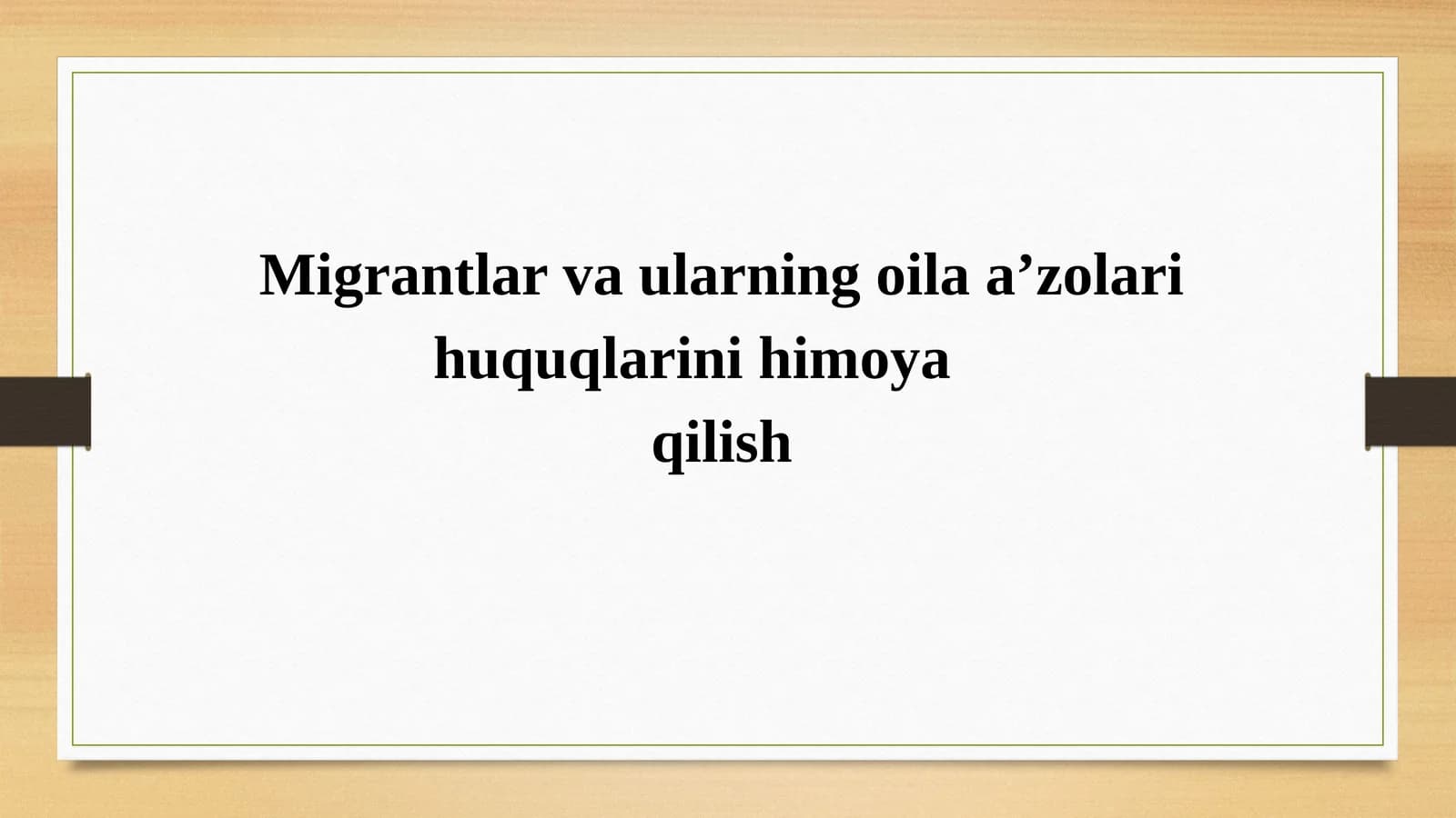 Migrantlar va ularning oila a’zolari huquqlarini himoya qilish