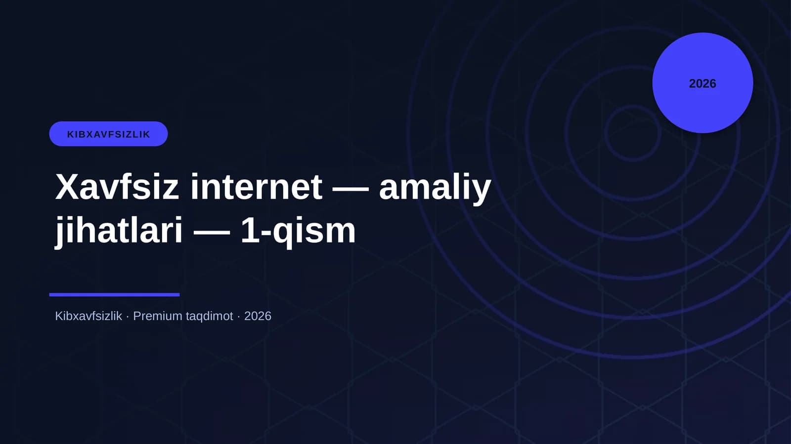 Xavfsiz internet — amaliy jihatlari — 1-qism
