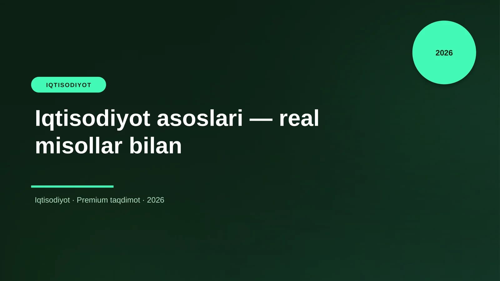 Iqtisodiyot asoslari — real misollar bilan