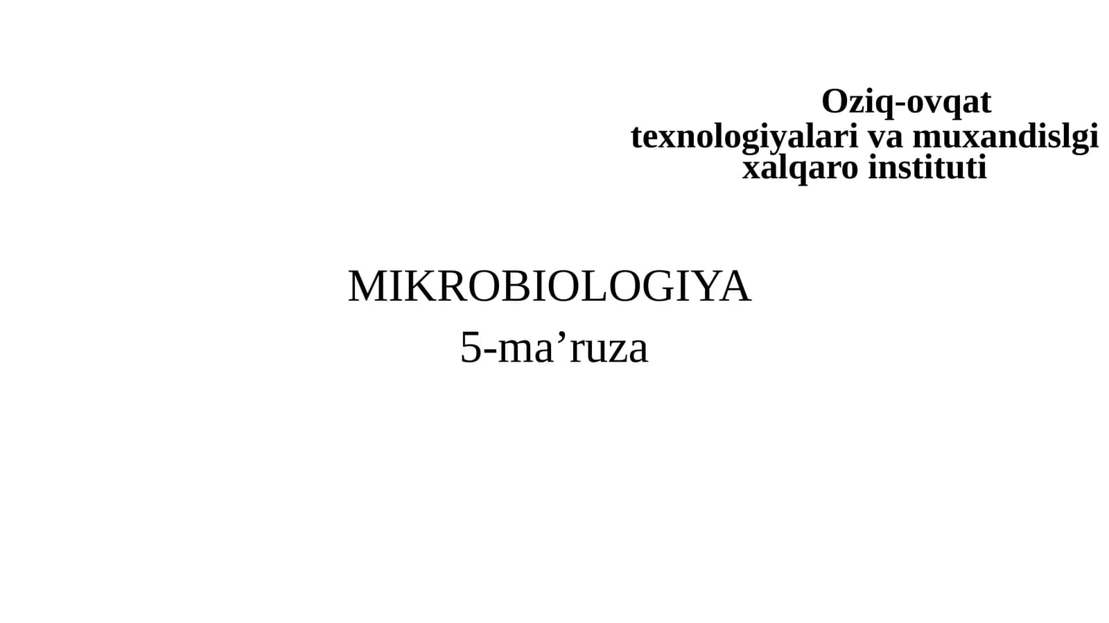 MIKROBIOLOGIYA: FIZIKAVIY OMILLARNING MIKROORGANIZMLARGA TA’SIRI