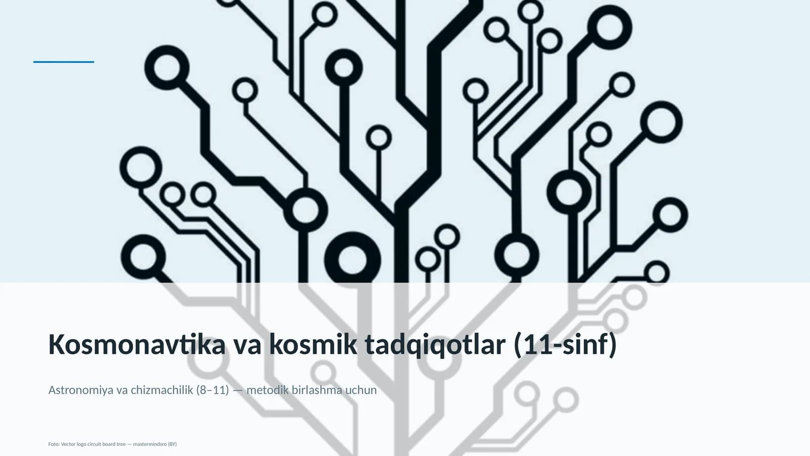 Kosmonavtika va kosmik tadqiqotlar (11-sinf)